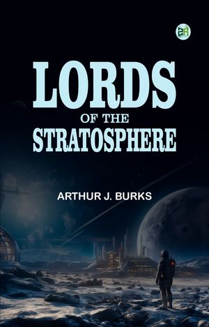 ŷKoboŻҽҥȥ㤨Lords of the StratosphereŻҽҡ[ Arthur J. Burks ]פβǤʤ158ߤˤʤޤ
