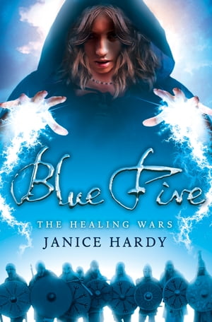 Blue Fire (The Healing Wars, Book 2)