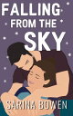 Falling from the Sky A Snow Sports Romance【電子書籍】[ Sarina Bowen ]