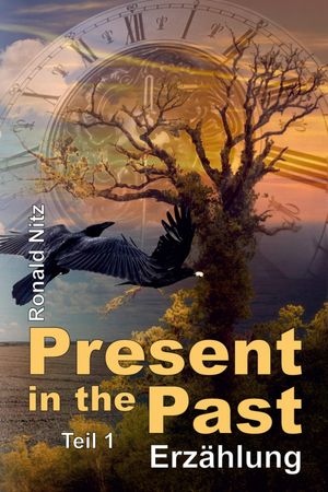 Present in the Past Teil 1Żҽҡ[ Ronald Nitz ]