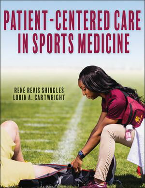 Patient-Centered Care in Sports Medicine【電子書籍】[ Ren? Revis Shingles ]