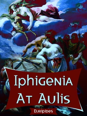 Iphigenia At Aulis