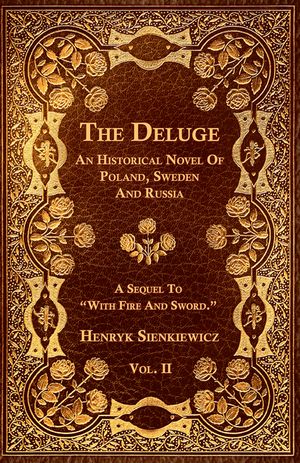 ŷKoboŻҽҥȥ㤨The Deluge - Vol. II. - An Historical Novel Of Poland, Sweden And RussiaŻҽҡ[ Henryk Sienkiewicz ]פβǤʤ1,122ߤˤʤޤ