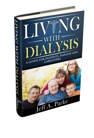 Living With Dialysis - The Guide