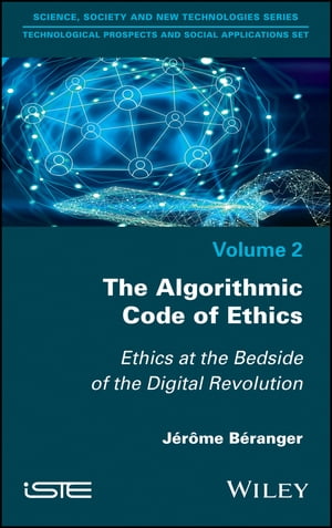 ŷKoboŻҽҥȥ㤨The Algorithmic Code of Ethics Ethics at the Bedside of the Digital RevolutionŻҽҡ[ Jerome Beranger ]פβǤʤ20,975ߤˤʤޤ