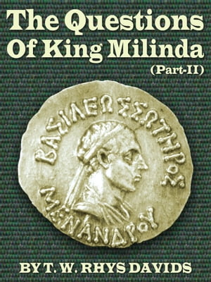 The Questions Of King Milinda Part II