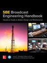 The SBE Broadcast Engineering Handbook: A Hands-on Guide to Station Design and M...