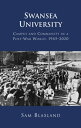 Swansea University Campus and Community in a Post-War World, 1945?2020【電子書籍】[ Sa...