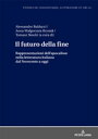Il futuro della fine Rappresentazioni dell’apocalisse nella letteratura italiana...