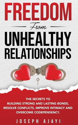 FREEDOM FROM UNHEALTHY RELATIONSHIPS