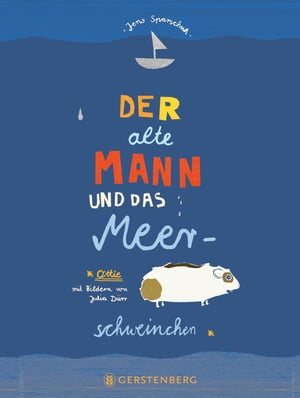 Der alte Mann und das Meerschweinchen【電子書籍】 Jens Sparschuh