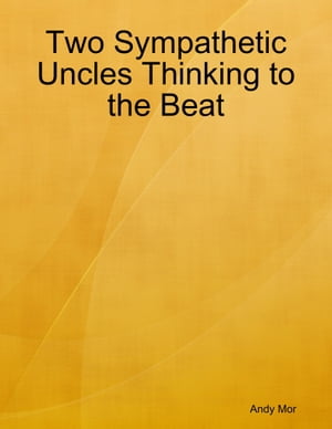 ŷKoboŻҽҥȥ㤨Two Sympathetic Uncles Thinking to the BeatŻҽҡ[ Andy Mor ]פβǤʤ132ߤˤʤޤ