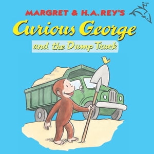 ŷKoboŻҽҥȥ㤨Curious George and the Dump Truck (Read-aloudŻҽҡ[ H. A. Rey ]פβǤʤ552ߤˤʤޤ