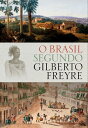 O Brasil Segundo Gilberto Freyre Box 3 Volumes【電子書籍】 Gilberto Freyre