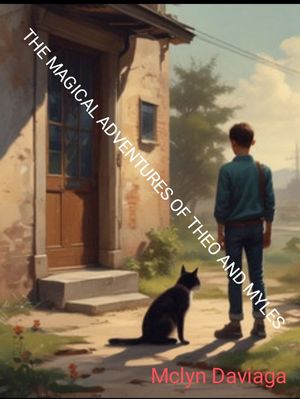 The Magical Adventures of Theo & Myles Theo Meets MylesŻҽҡ[ McLyn DAVIAGA ]