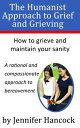 The Humanist Approach to Grief and Grieving【