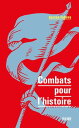 Combats pour l 039 histoire【電子書籍】 Lucien Febvre