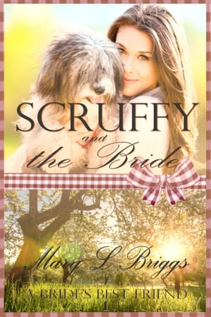 ŷKoboŻҽҥȥ㤨Scruffy and the BrideŻҽҡ[ Mary L. Briggs ]פβǤʤ129ߤˤʤޤ