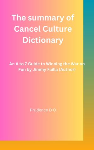 The summary of Cancel Culture Dictionary