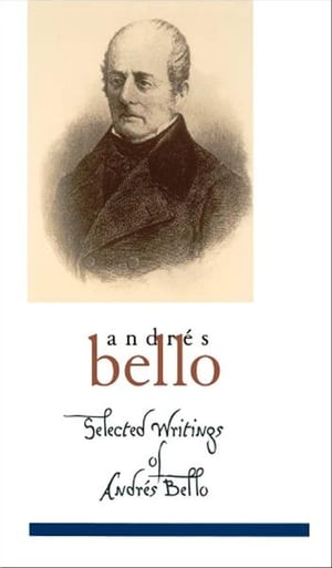 Selected Writings of Andr?s Bello