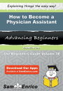 ŷKoboŻҽҥȥ㤨How to Become a Physician Assistant How to Become a Physician AssistantŻҽҡ[ Ma Goble ]פβǤʤ616ߤˤʤޤ