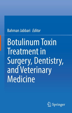 Botulinum Toxin Treatment in Surgery, Dentistry, and Veterinary Medicine【電子書籍】
