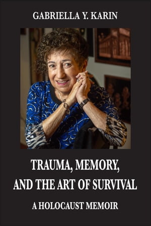 Trauma, Memory, and the Art of Survival