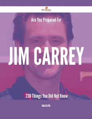 Are You Prepared For Jim Carrey - 230 Things You Did Not Know