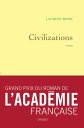 Civilizations roman - grand prix du roman de l 039 Acad mie fran aise【電子書籍】 Laurent Binet