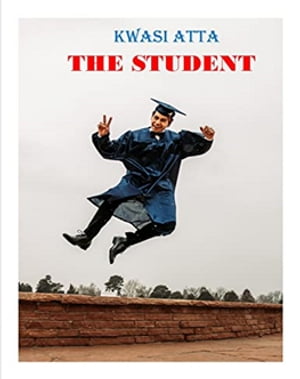 THE STUDENT【電子書籍】[ KWASI ATTA ]