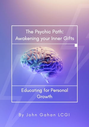 The Psychic Path: Awakening Your Inner Gifts