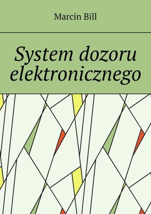 System dozoru elektronicznegoŻҽҡ[ Marcin Bill ]