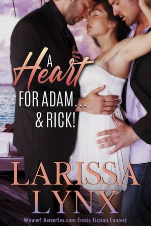 ŷKoboŻҽҥȥ㤨A Heart for Adam and Rick A Romantic Steamy Sharing Short StoryŻҽҡ[ Larissa Lynx ]פβǤʤ99ߤˤʤޤ