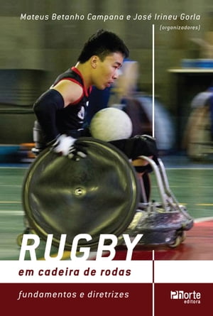 Rugby em cadeira de rodas Fundamentos e diretrizes