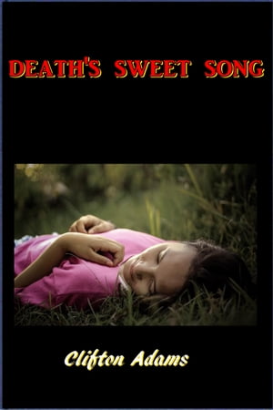 Death's Sweet SongŻҽҡ[ Clifton Adams ]