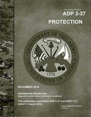 Army Doctrine Publication ADP 3-37 Protection December 2018