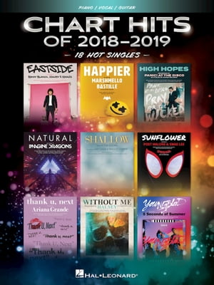 Chart Hits of 2018-2019 Songbook 18 Hot Singles【電子書籍】[ Hal Leonard Corp. ]