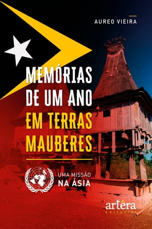 Mem?rias de um ano em terras mauberes: uma miss?o na ?sia【電子書籍】[ Aureo Vieira ]