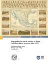 La geograf?a y las ciencias naturales en algunas ciudades y regiones mexicanas, siglos XIX-XX