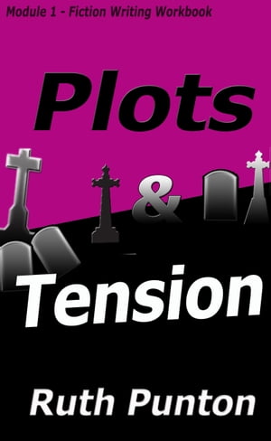 Plots & Tension【電子書籍】[ Ruth Punton ]