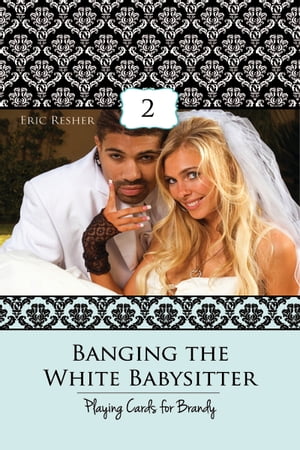 Banging The White Babysitter 2: Playing Cards Fo