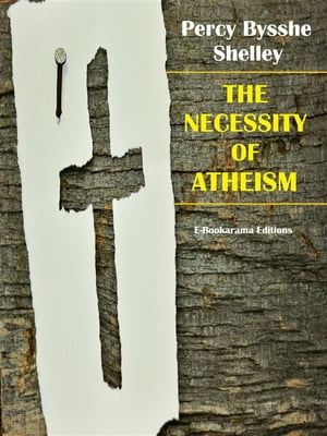 The Necessity of Atheism【電子書籍】[ Perc