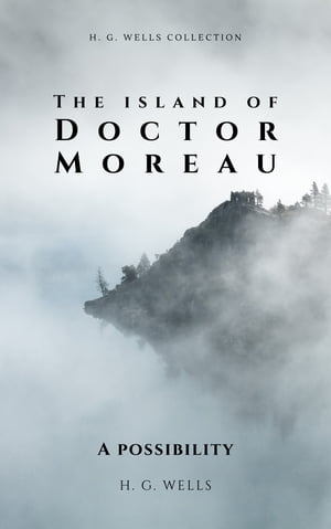 TORMORE The Island of Doctor Moreau A possibility【電子書籍】[ H. G. Wells ]