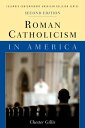 Roman Catholicism in AmericaŻҽҡ[ Chester Gillis ]