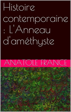 Histoire contemporaine : L'Anneau d'améthyste