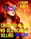 ŷKoboŻҽҥȥ㤨Crimson Blaze Vs Old School Villain Part OneŻҽҡ[ Laura Knots ]פβǤʤ167ߤˤʤޤ