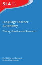 Language Learner Autonomy Theory, Practice and Research【電子書籍】 Prof. David Little