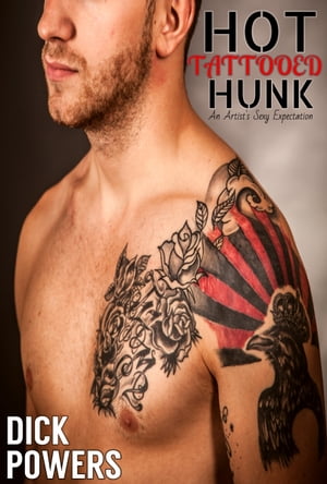 Hot Tattooed Hunk: An Artist's Sexy Expectation