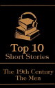 The Top 10 Short Stories - The 19th Century - The Men【電子書籍】 Charles Dickens