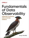 Fundamentals of Data Observability【電子書籍】[ Andy Petrella ]